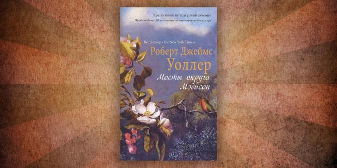 Какво да чете книги за любовта: "Мостове на Медисън" Робърт Уолър