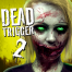 Мъртво Trigger 2: продължение на аплодирана зомби шутър