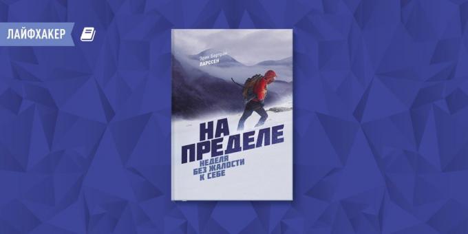 "На границата. Седмица без самосъжаление, "Ерик Ларсен Бертран