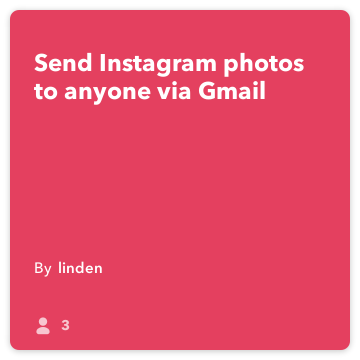 IFTTT Рецепта: Изпрати Instagram снимки на всеки, чрез Gmail свързва Instagram за Gmail